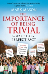 Book cover of The Importance of Being Trivial by Mark Mason