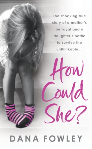 Book cover of How Could She? by Dana Fowley