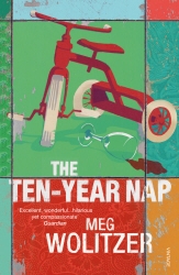 Book cover of The Ten-Year Nap by Meg Wolitzer