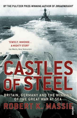 Book cover of Castles Of Steel by Robert K Massie