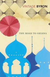 Book cover of The Road to Oxiana by Robert Byron