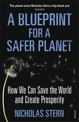 Book cover of A Blueprint for a Safer Planet by Nicholas Stern