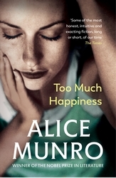 Book cover of Too Much Happiness by Alice Munro