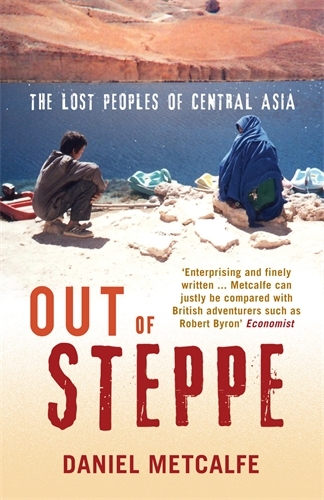 Book cover of Out of Steppe by Daniel Metcalfe