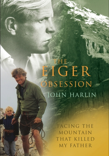 Book cover of The Eiger Obsession by John Harlin III