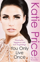 Book cover of You Only Live Once by Katie Price