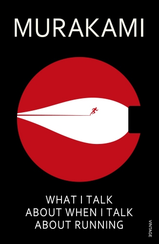 Book cover of What I Talk About When I Talk About Running by Haruki Murakami