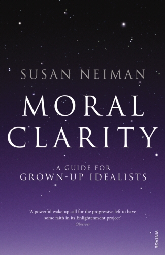 Book cover of Moral Clarity by Susan Neiman