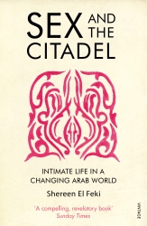 Book cover of Sex and the Citadel by Shereen El Feki
