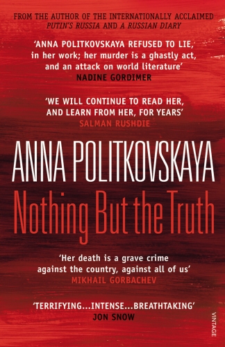 Book cover of Nothing But the Truth by Anna Politkovskaya