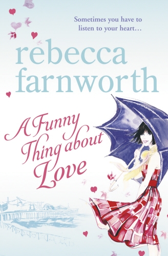Book cover of A Funny Thing About Love by The Estate of Rebecca Farnworth