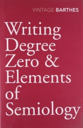 Book cover of Writing Degree Zero & Elements of Semiology by Roland Barthes