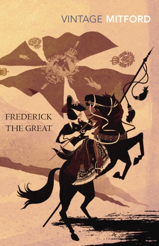 Book cover of Frederick the Great by Nancy Mitford