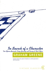 Book cover of In Search Of a Character by Graham Greene
