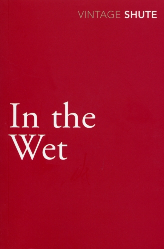 Book cover of In the Wet by Nevil Shute