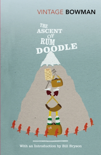 Book cover of The Ascent Of Rum Doodle by W E Bowman