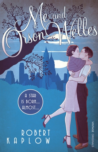 Book cover of Me and Orson Welles by Robert Kaplow