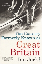 Book cover of The Country Formerly Known as Great Britain by Ian Jack
