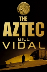 Book cover of The Aztec by Bill Vidal