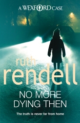 Book cover of No More Dying Then by Ruth Rendell