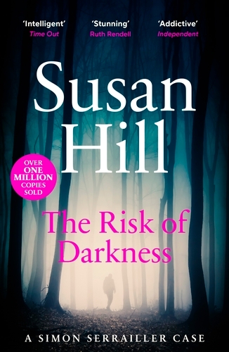 Book cover of #3 - The Risk of Darkness by Susan Hill
