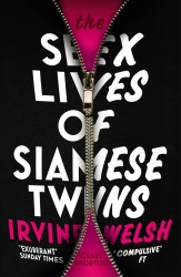 Book cover of The Sex Lives of Siamese Twins by Irvine Welsh