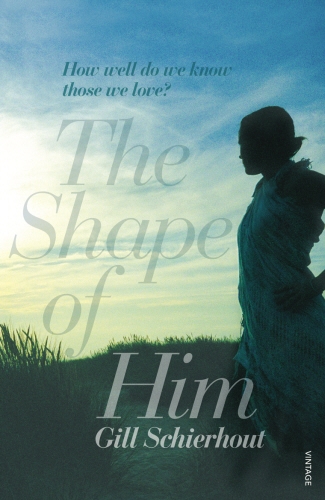 Book cover of The Shape of Him by Gill Schierhout