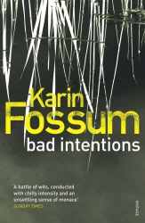 Book cover of Bad Intentions by Karin Fossum