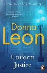 Book cover of Uniform Justice by Donna Leon