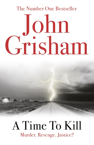 Book cover of A Time To Kill by John Grisham