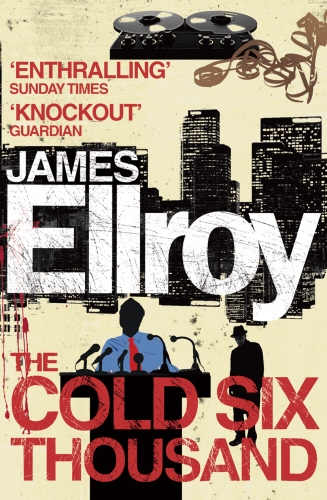 Book cover of The Cold Six Thousand by James Ellroy