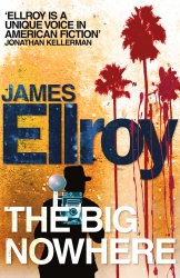 Book cover of The Big Nowhere by James Ellroy