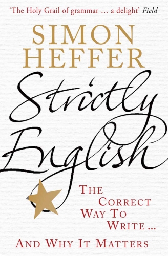 Book cover of Strictly English by Simon Heffer