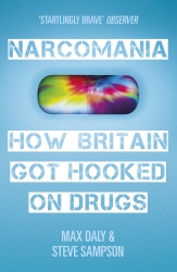 Book cover of Narcomania by Max Daly, Steve Sampson