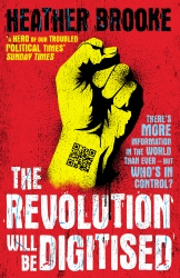 Book cover of The Revolution will be Digitised by Heather Brooke