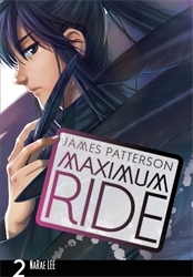 Book cover of Maximum Ride: Manga Volume 2 by James Patterson