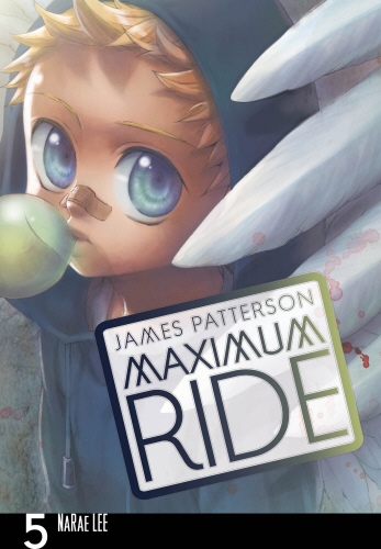 Book cover of Maximum Ride: Manga Volume 5 by James Patterson