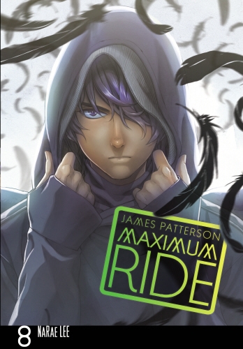 Book cover of #8 - Maximum Ride: Manga Volume 8 by James Patterson