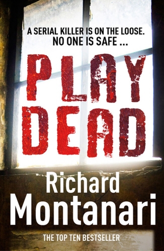 Book cover of #4 - Play Dead by Richard Montanari