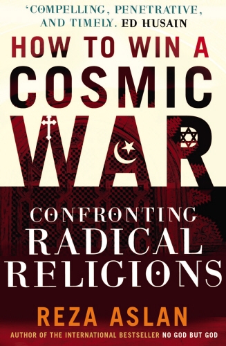 Book cover of How to Win a Cosmic War by Reza Aslan