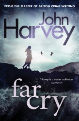 Book cover of Far Cry by John Harvey