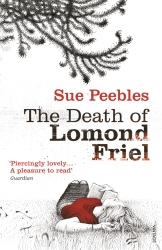 Book cover of The Death of Lomond Friel by Sue Peebles