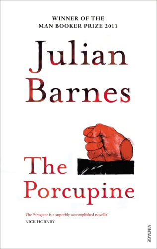 Book cover of The Porcupine by Julian Barnes