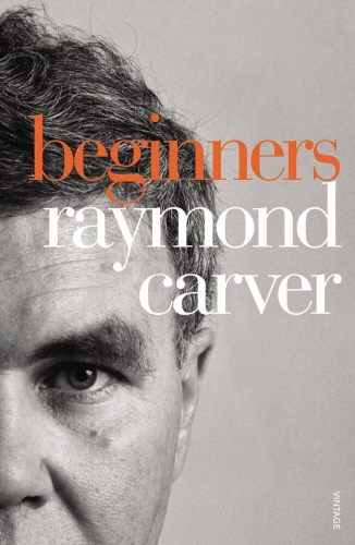 Book cover of Beginners by Raymond Carver