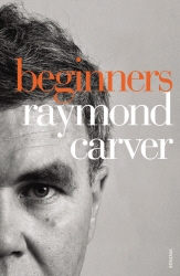 Book cover of Beginners by Raymond Carver