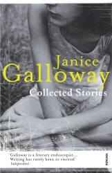 Book cover of Collected Stories by Janice Galloway