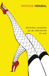 Book cover of Dancing Lessons for the Advanced in Age by Bohumil Hrabal