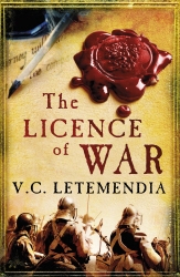 Book cover of The Licence of War by V. C. Letemendia