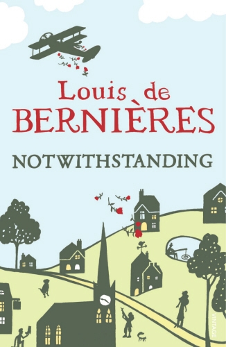 Book cover of Notwithstanding by Louis de Bernières