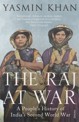 Book cover of The Raj at War by Dr. Yasmin Khan
